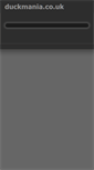 Mobile Screenshot of duckmania.co.uk